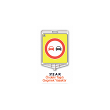 Evelux 312 A R Öndeki Taşıtı Geçmek Yasaktır Uyarı Levhası 350x410 mm
